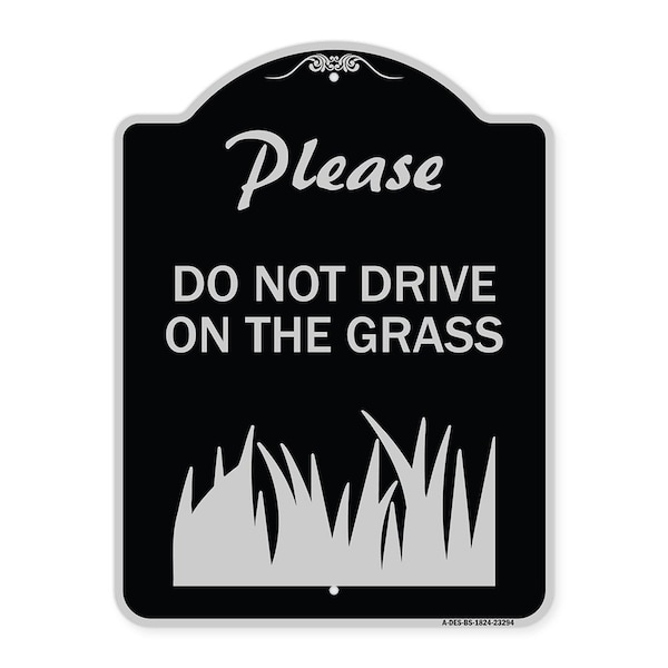 Signmission Please Do Not Drive on the Grass Heavy-Gauge Aluminum Architectural Sign, 24" x 18", BS-1824-23294 A-DES-BS-1824-23294 - main